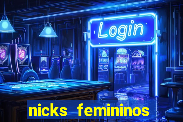 nicks femininos para jogos